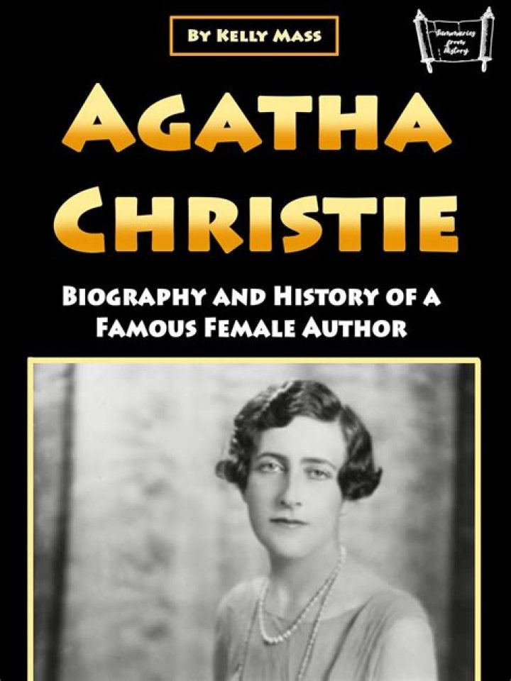 Agatha Christie Biography, Age, Height, Husband, Net Worth, Family